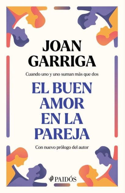 El buen amor en la pareja (Edición mexicana): Cuando uno y uno suman más que dos