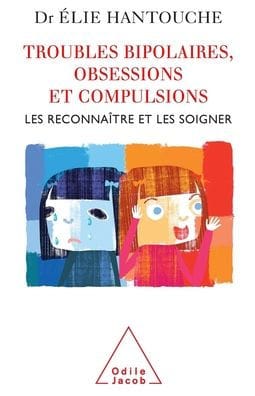 Recognising and Treating Bipolar and Obsessive-Compulsive Disorders / Troubles bipolaires, obsessions et compulsions: Les reconna�tre et les soigner