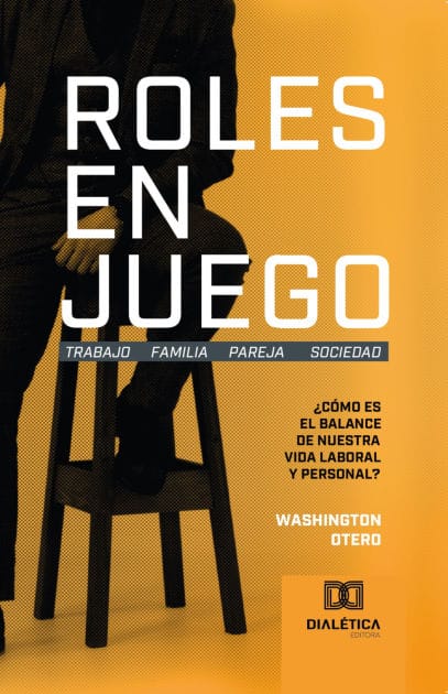 Roles en Juego: ¿Cómo es el balance de nuestra vida laboral y personal?