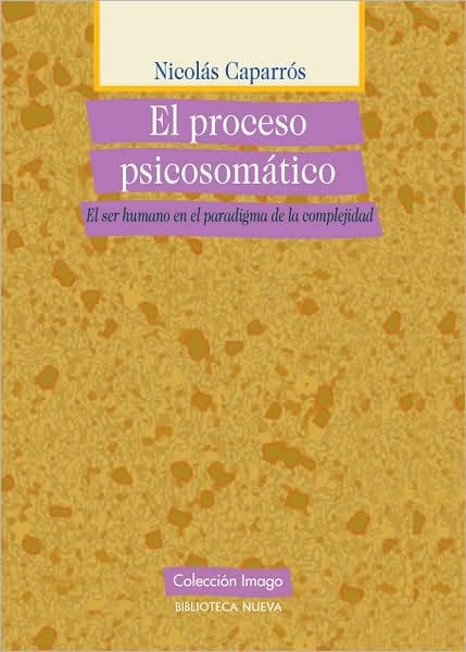El proceso psicosomático. El ser humano en el paradigma de la complejidad
