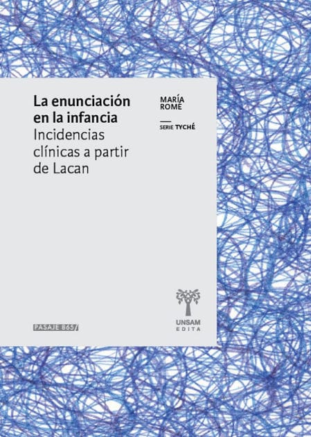 La enunciación en la infancia: Incidencias clínicas a partir de Lacan