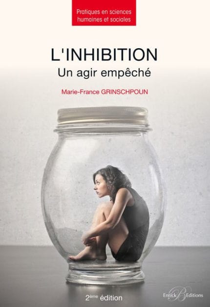 L'inhibition - Un agir empêché - 2e édition