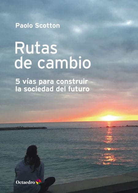 Rutas de cambio: 5 vías para construir la sociedad del futuro