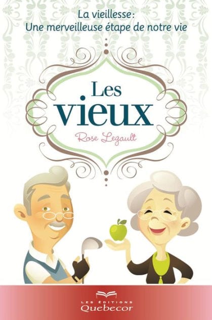 Les vieux: La vieillesse: une merveilleuse étape de notre vie