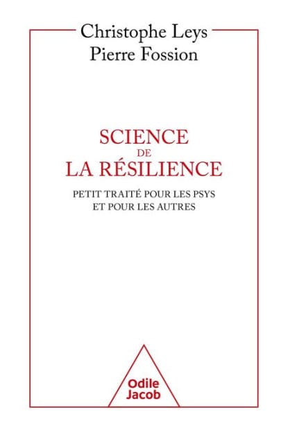 Science de la résilience: Petit traité pour les psys et pour les autres