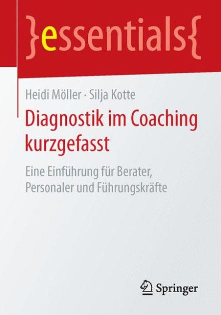 Diagnostik im Coaching kurzgefasst: Eine Einführung für Berater, Personaler und Führungskräfte