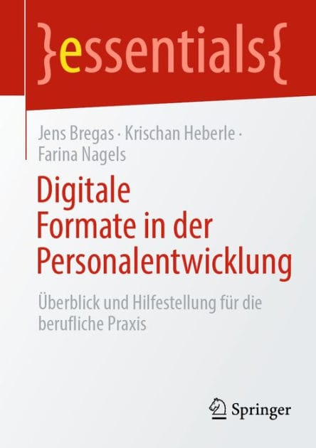 Digitale Formate in der Personalentwicklung: �berblick und Hilfestellung f�r die berufliche Praxis