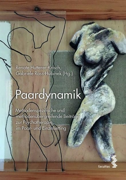 Paardynamik: Methodenspezifische und methodenübergreifende Beiträge zur Psychotherapie im Paar- und Einzelsetting