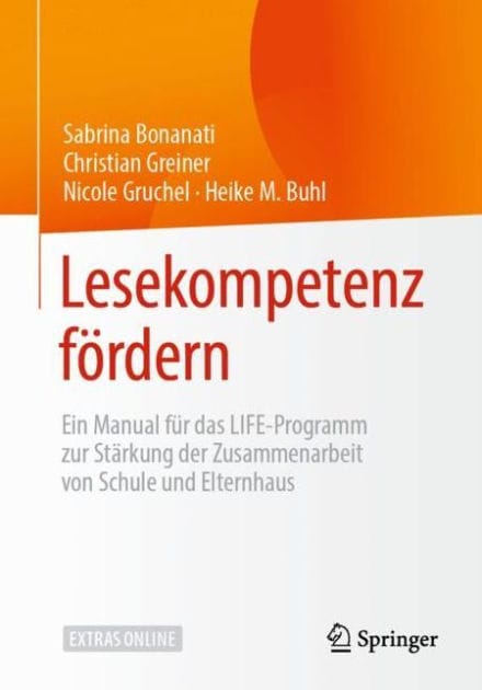 Lesekompetenz f�rdern: Ein Manual f�r das LIFE-Programm zur St�rkung der Zusammenarbeit von Schule und Elternhaus