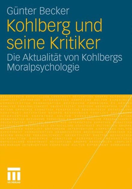 Kohlberg und seine Kritiker: Die Aktualität von Kohlbergs Moralpsychologie