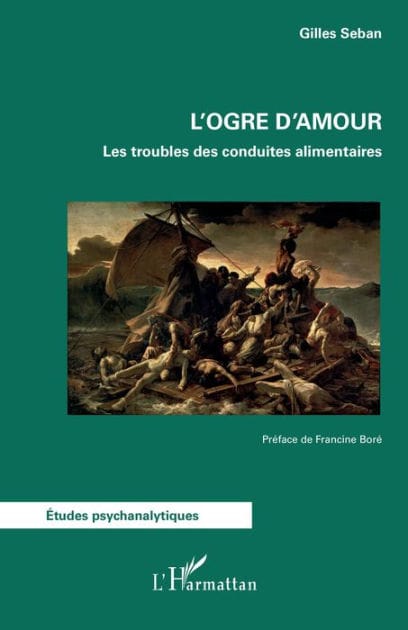 L'ogre d'amour: Les troubles des conduites alimentaires
