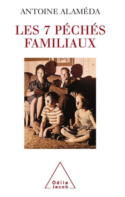 Les 7 péchés familiaux