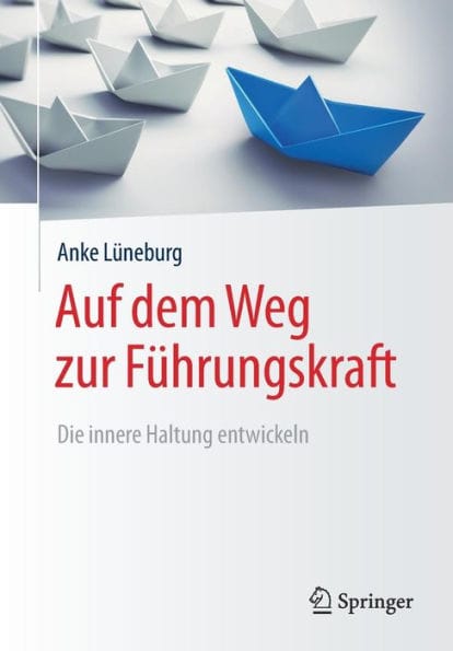 Auf dem Weg zur F�hrungskraft: Die innere Haltung entwickeln