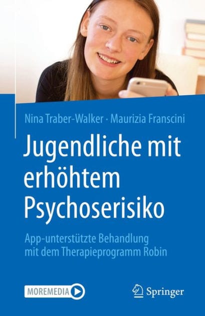 Jugendliche mit erh�htem Psychoserisiko: App-unterst�tzte Behandlung mit dem Therapieprogramm Robin
