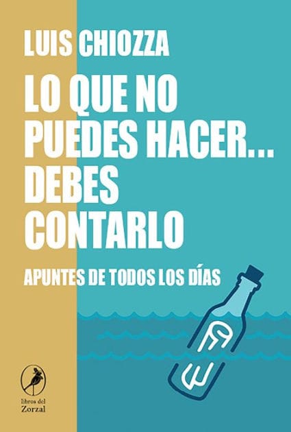 Lo que no puedes hacer. debes contarlo: Apuntes de todos los días