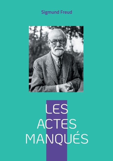 Les actes manqu�s: Introduction � la psychanalyse