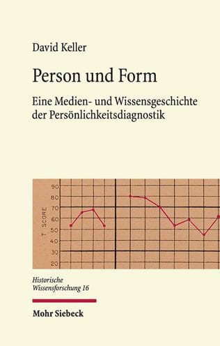 Person und Form: Eine Medien- und Wissensgeschichte der Personlichkeitsdiagnostik