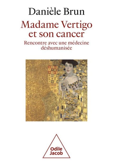 Madame Vertigo et son cancer: Rencontre avec une médecine déshumanisée