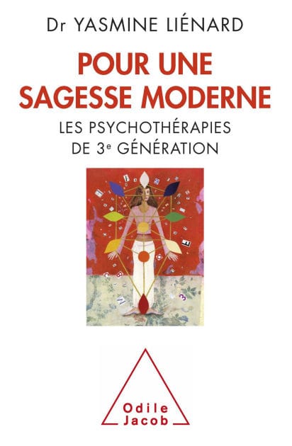 Pour une sagesse moderne: Les psychothérapies de 3e génération