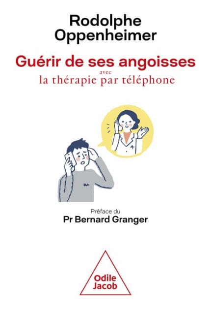 Guérir de ses angoisses: avec la thérapie par téléphone