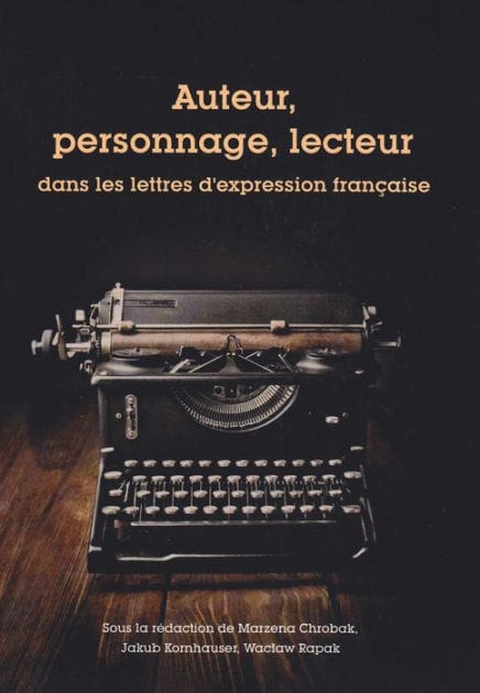 Auteur, personnage, lecteur: Dans les lettres d'expression francaise