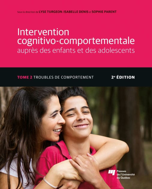 Intervention cognitivo-comportementale auprès des enfants et des adolescents, Tome 2 - 2e édition: Troubles de comportement