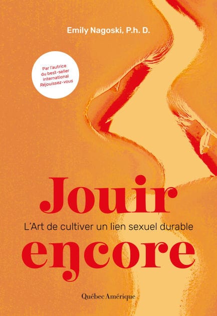 Jouir encore - L'Art de cultiver un lien sexuel durable: L'Art de cultiver un lien sexuel durable