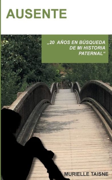 Ausente: 20 años en búsqueda de una historia paternal.