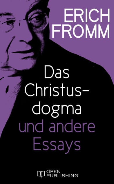 Das Christusdogma und andere Essays: The Dogma of Christ and Other Essays on Religion, Psychology and Culture