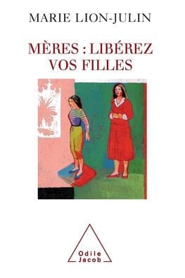 Mothers: Liberate Your Daughters ! / M�res: lib�rez vos filles