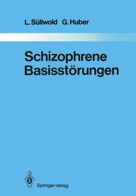 Schizophrene Basisst�rungen