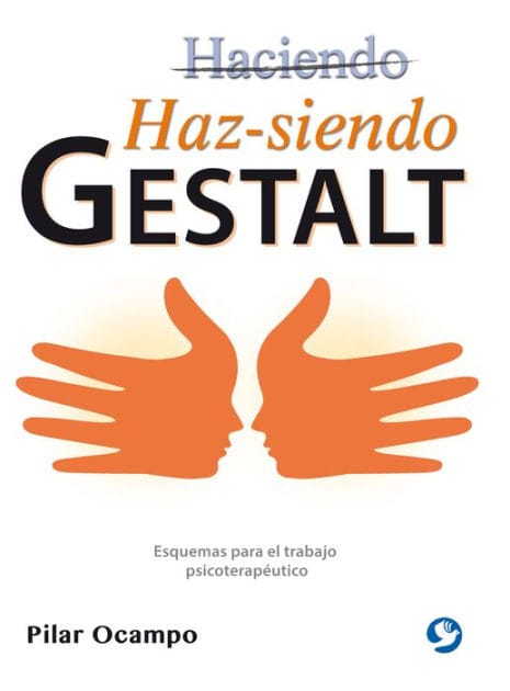 Haz-siendo Gestalt: Esquemas para el trabajo psicoterap�utico