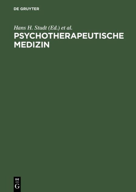Psychotherapeutische Medizin: Psychoanalyse - Psychosomatik - Psychotherapie. Ein Leitfaden für Klinik und Praxis