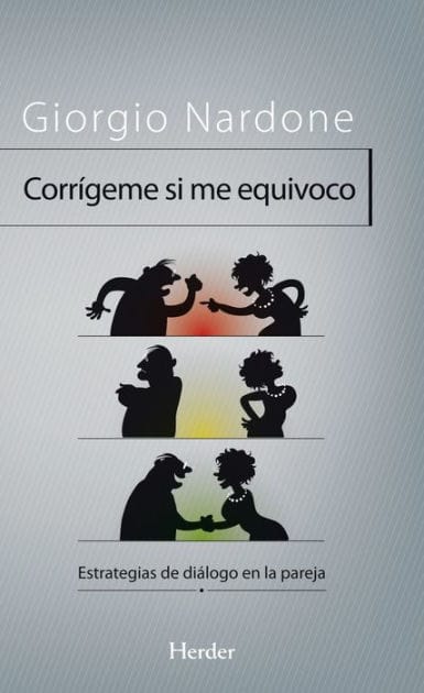 Corrígeme si me equivoco: Estrategias de dialogo en la pareja
