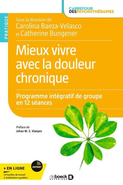 Mieux vivre avec la douleur chronique: Programme intégratif de groupe en 12 séances