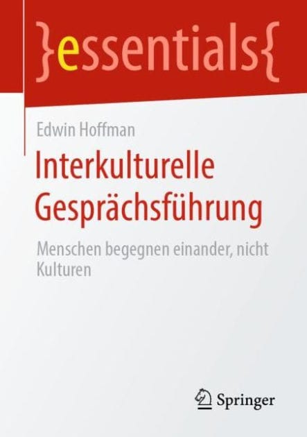 Interkulturelle Gespr�chsf�hrung: Menschen begegnen einander, nicht Kulturen
