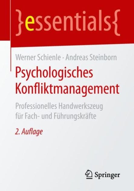 Psychologisches Konfliktmanagement: Professionelles Handwerkszeug f�r Fach- und F�hrungskr�fte