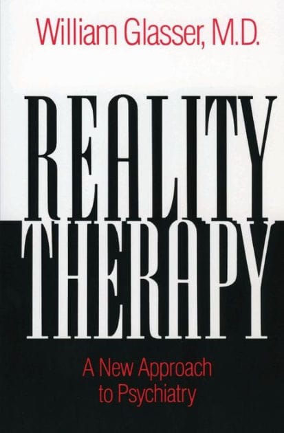 Reality Therapy: A New Approach to Psychiatry