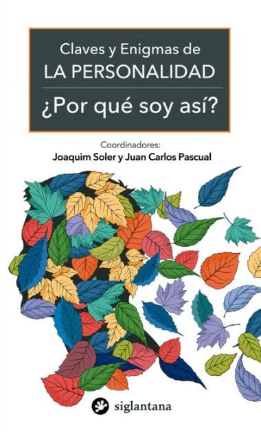 Claves y enigmas de la personalidad: ¿Por qué soy así?
