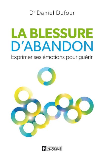 La blessure d'abandon: Exprimer ses émotions pour guérir
