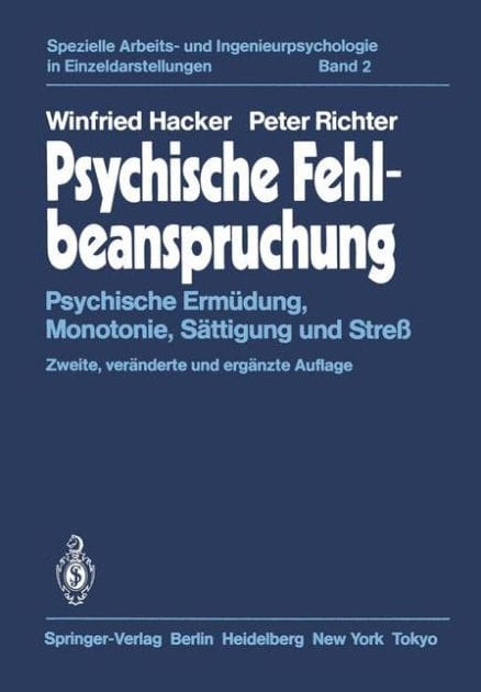 Psychische Fehlbeanspruchung: Psychische Erm�dung, Monotonie, S�ttigung und Stre�
