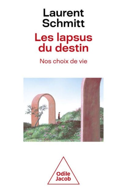 Les Lapsus du destin, nos choix de vie: Nos choix de vie