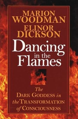 Dancing in the Flames: The Dark Goddess in the Transformation of Consciousness