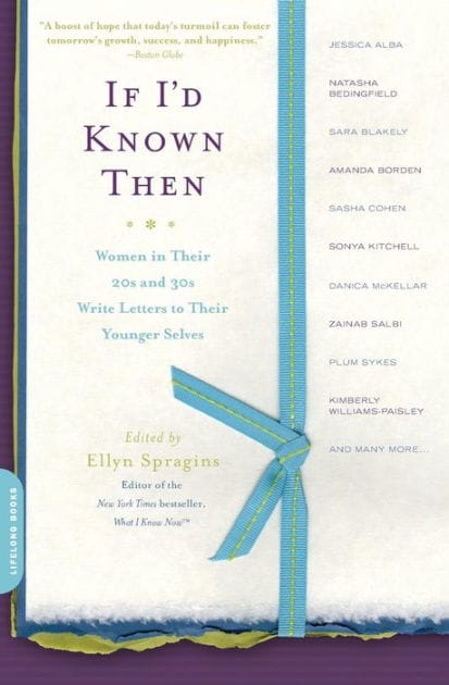 If I'd Known Then: Women in Their 20s and 30s Write Letters to Their Younger Selves