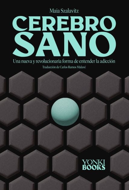 Cerebro sano: Una nueva y revolucionaria forma de entender la adicción
