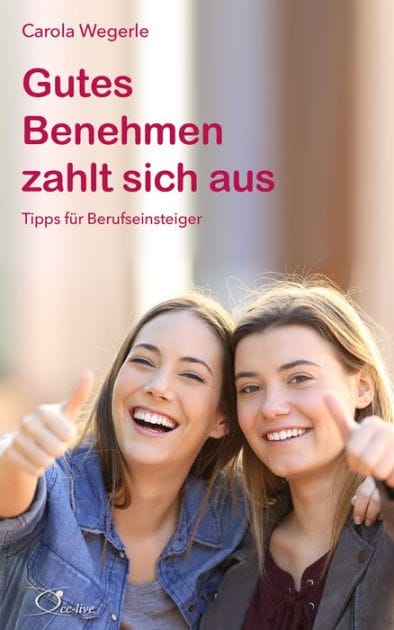 Gutes Benehmen zahlt sich aus: Tipps für Berufseinsteiger