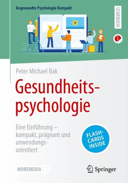 Gesundheitspsychologie: Eine Einf�hrung - kompakt, pr�gnant und anwendungsorientiert