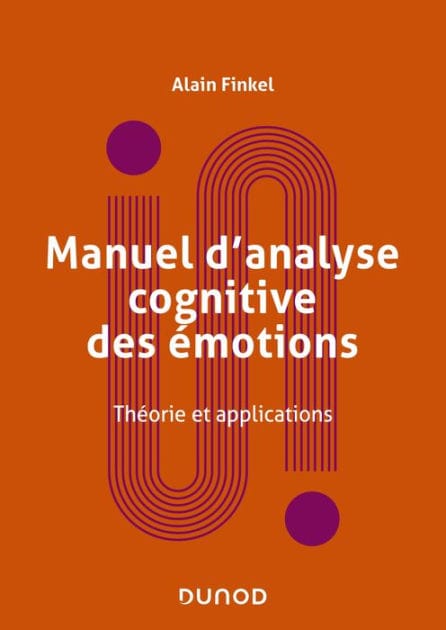 Manuel d'analyse cognitive des émotions: Théorie et applications