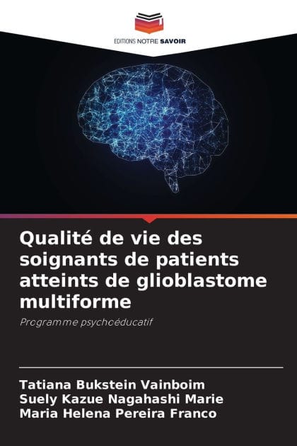 Qualit� de vie des soignants de patients atteints de glioblastome multiforme