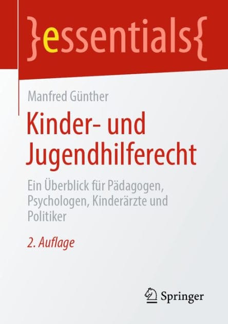 Kinder- und Jugendhilferecht: Ein �berblick f�r P�dagogen, Psychologen, Kinder�rzte und Politiker